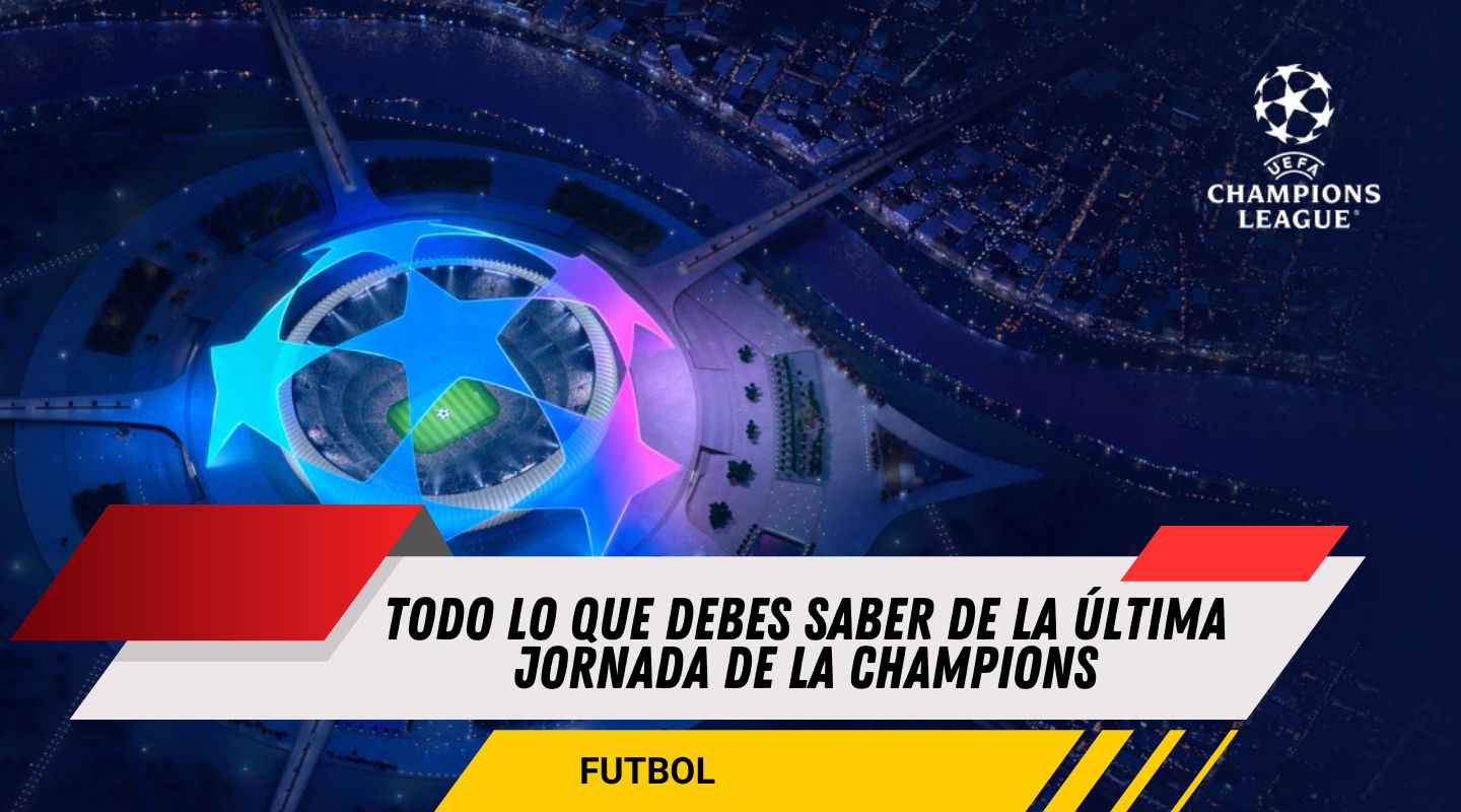 La jornada más tensa del nuevo formato: qué se juega cada club en la Champions League 2025-2026